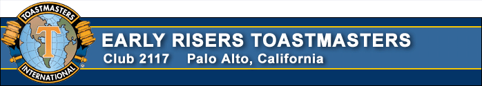 Early Risers Toastmaster, Club 2117, Palo Alto, California